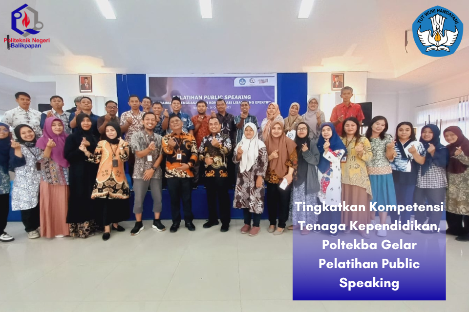 Tingkatkan Kompetensi Tenaga Kependidikan, Poltekba Gelar Pelatihan Public Speaking